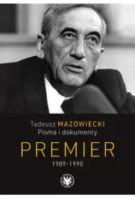 Tadeusz Mazowiecki. Pisma i dokumenty...