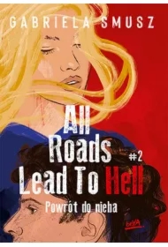 All Roads Lead to Hell #2 Powrót do nieba