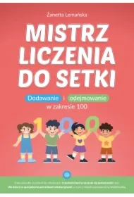 Mistrz liczenia do setki. Dodawanie i odejmowanie w zakresie 100