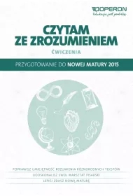 Czytam ze zrozumieniem. Ćwiczenia. Przygotowanie do matury