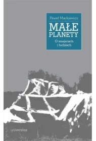 Małe planety. O miejscach i ludziach