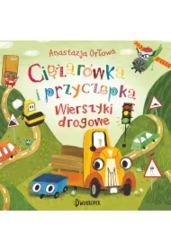Ciężarówka i przyczepka. Wierszyki drogowe. Tom 4