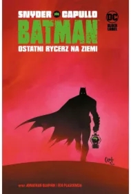 Batman. Ostatni rycerz na Ziemi