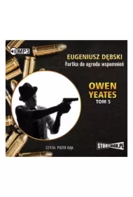 Owen Yeates T.5 Furtka do ogrodu... Audiobook