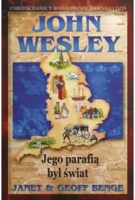 John Wesley - jego parafią był świat