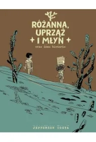 Różanna, uprząż i młyn oraz inne historie