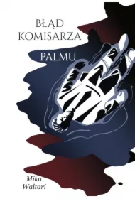 Komisarz Palmu. Tom 2. Błąd komisarza Palmu