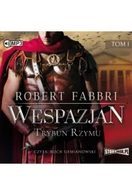 Trybun Rzymu. Wespazjan. Tom 1