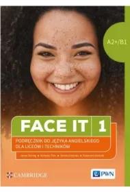 Face it 1. Podręcznik do języka angielskiego dla liceów i techników