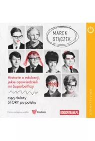 Historie o edukacji, jakie opowiedzieli mi Superbelfrzy