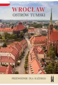 Wrocław, Ostrów Tumski. Przewodnik dla każdego