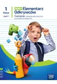 Nowy Elementarz Odkrywców NEON. Edukacja polonistyczna, przyrodnicza, społeczna. Ćwiczenia. Klasa 1. Część 1