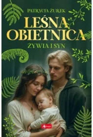 Leśna obietnica cz.2 Żywia i syn