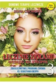 Leczenie ziołami według ks. Kneippa. Domowa apteczka. Tom 3