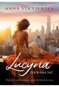 Lucyna. Zerwana nić