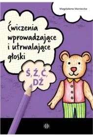 Ćwiczenia wprowadzające i utrwalające głoski Ś, Ź
