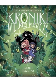 Kroniki Wielkiej Puszczy tom 1. Tajemnica starszej pani