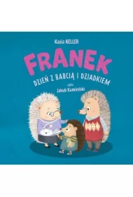 Franek. Dzień z babcią i dziadkiem