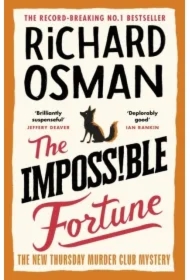 The Impossible Fortune. The New Thursday Murder Club Mystery. Volume 5