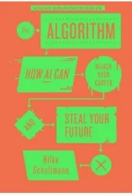 The Algorithm. How AI can Hijack Your Career and Steal Your Future wer. angielska
