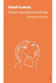 Sztuka i percepcja wzrokowa: psychologia..