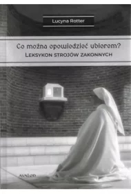Co można opowiedzieć ubiorem? T.2 Leksykon strojów