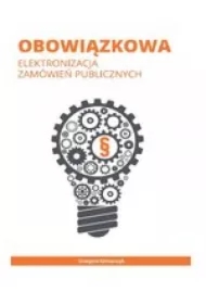 Obowiązkowa elektronizacja zamówień publicznych