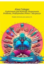 Uzależnienie pod Kontrolą: Rozpoznanie Problemu, Profesjonalna Pomoc i Akceptacja
