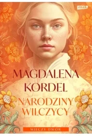 Narodziny wilczycy. Wilczy dwór. Tom 2 (pocket)