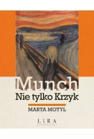 Munch. Nie tylko Krzyk