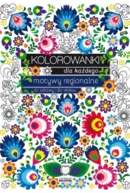 Kolorowanki dla każdego. Motywy regionalne do...