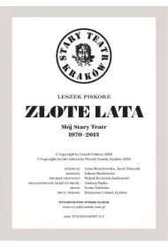Złote lata. Mój Stary Teatr 1970-2013
