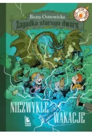 Niezwykłe wakacje. Zagadka starego dworu. Tom 3