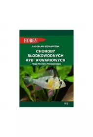 Choroby słodkowodnych ryb akwariowych. Praktyczny poradnik