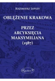 Oblężenie Krakowa przez arcyksięcia Maksymiliana (1587)