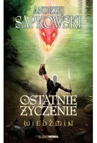 Wiedźmin. Ostatnie życzenie