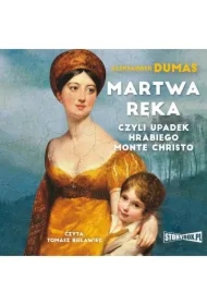 Martwa ręka, czyli upadek hrabiego Monte Christo