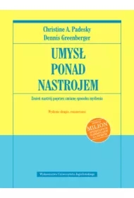 Umysł ponad nastrojem. Zmień nastrój poprzez zmianę sposobu myślenia