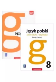 Gramatyka i stylistyka. Podręcznik i zeszyt ćwiczeń do języka polskiego dla klasy 8 szkoły podstawowej