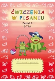 Ćwiczenia w pisaniu. Zeszyt 4. 6-7 lat