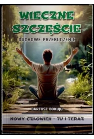 Wieczne szczęście Duchowe przebudzenie