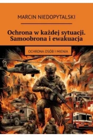 Ochrona w każdej sytuacji. Samoobrona i ewakuacja