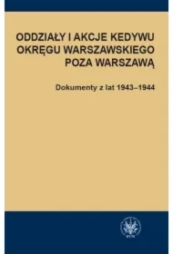 Oddziały i akcje Kedywu Okręgu Warszawskiego poza Warszawą