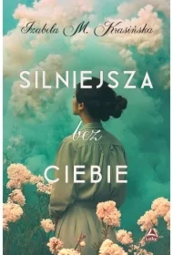 Silniejsza bez ciebie