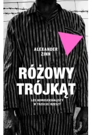 Różowy trójkąt. Los homoseksualisty w Trzeciej Rzeszy