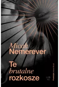Te brutalne rozkosze