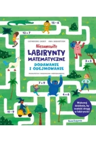 Niesamowite labirynty matematyczne. Dodawanie i odejmowanie
