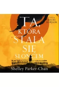 Ta, która stała się słońcem