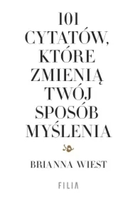 101 cytatów, które zmienią twój sposób myślenia