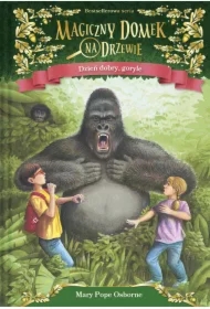 Dzień dobry, goryle. Magiczny domek na drzewie. Tom 26